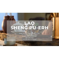 SPOTKANIE HERBACIANE „ LAO SHENG PU-ERH” - 2 września 2022